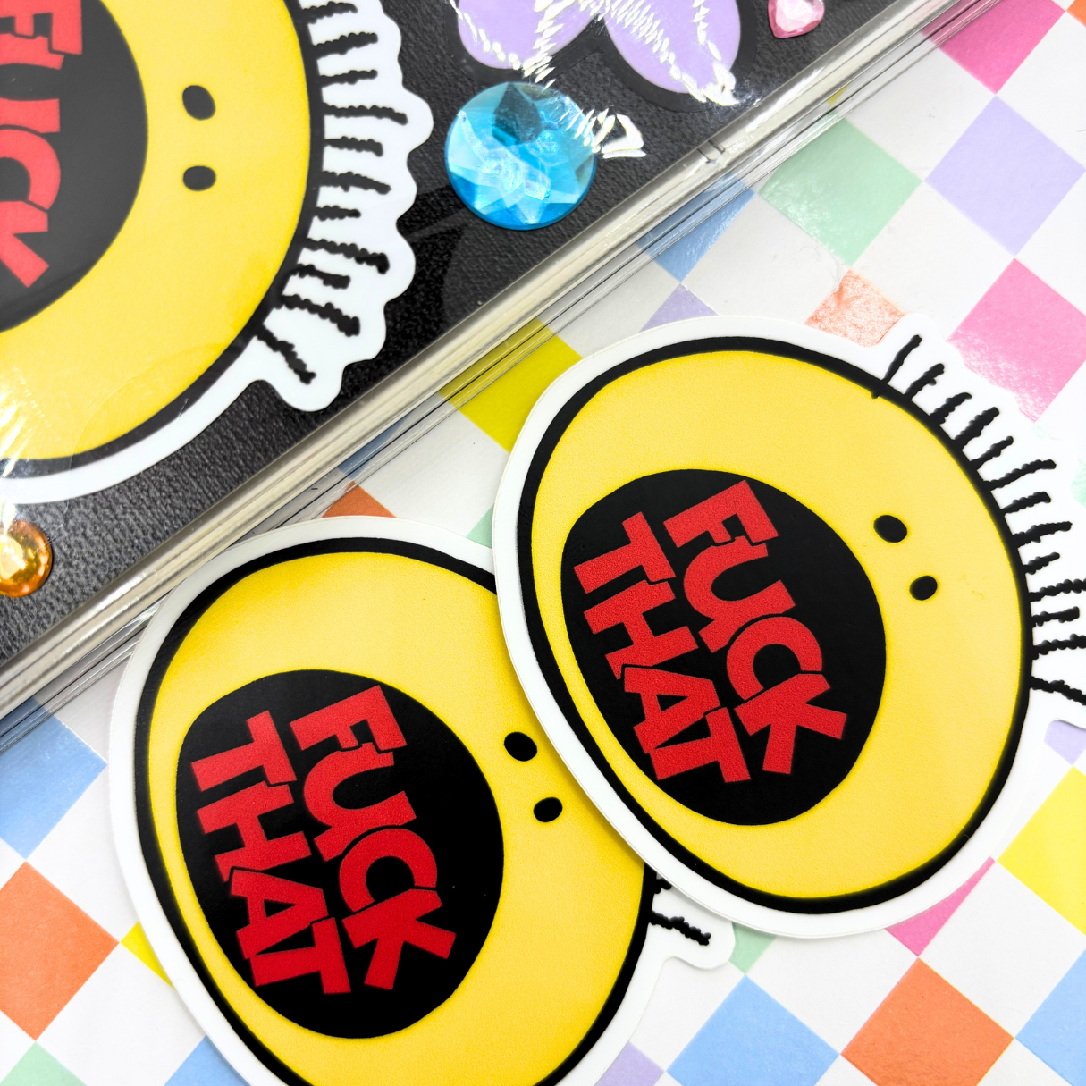 F*#K That|Uncensored| Vinyl | Waterproof Sticker