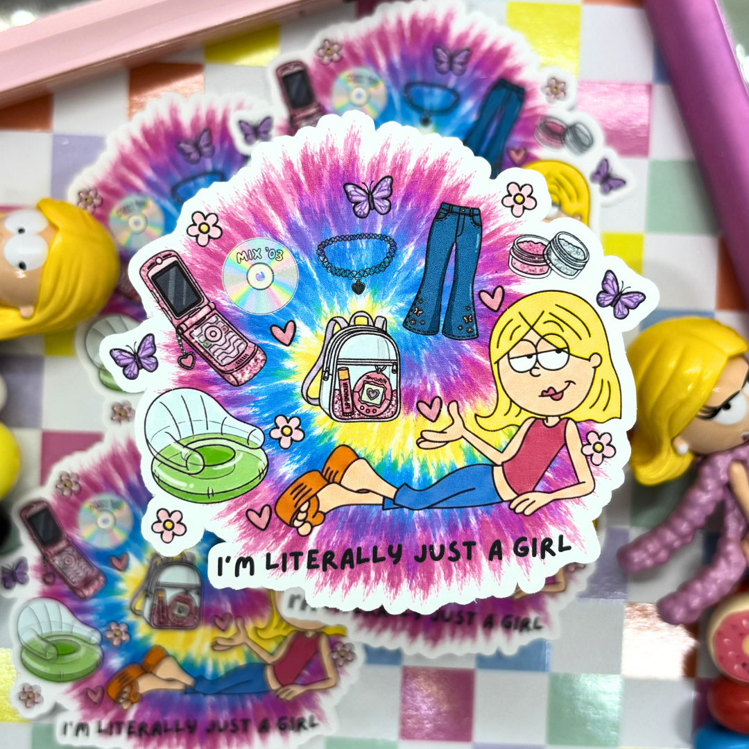 I'm Literally Just A Girl| Sticker Die Cut