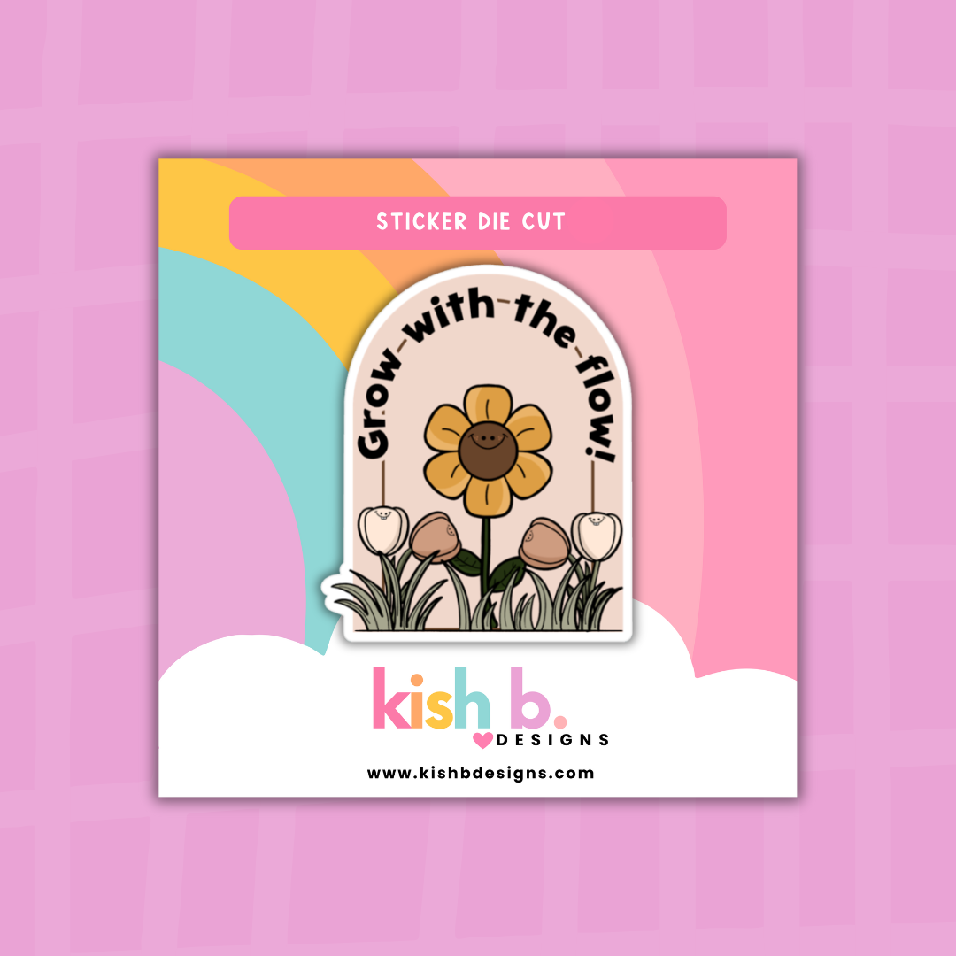 Grow with the Flow | Sticker Die Cut