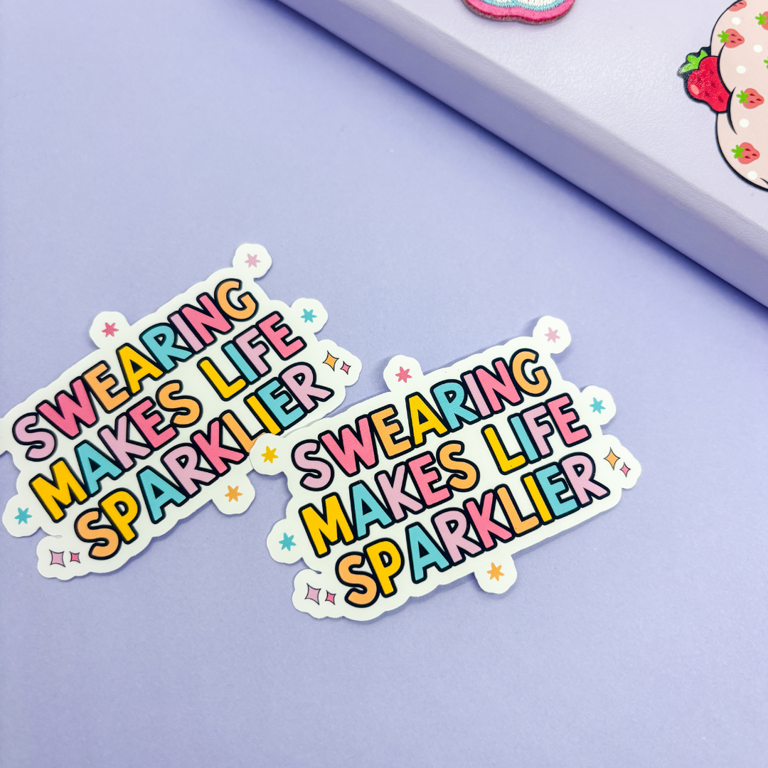 Swearing Makes Life Sparkler | Sticker Die Cut