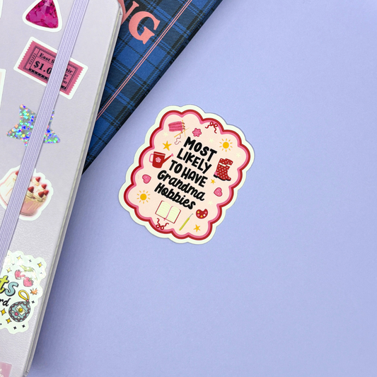 Most Likely To Have Grandma Hobbies| Vinyl | Waterproof Sticker