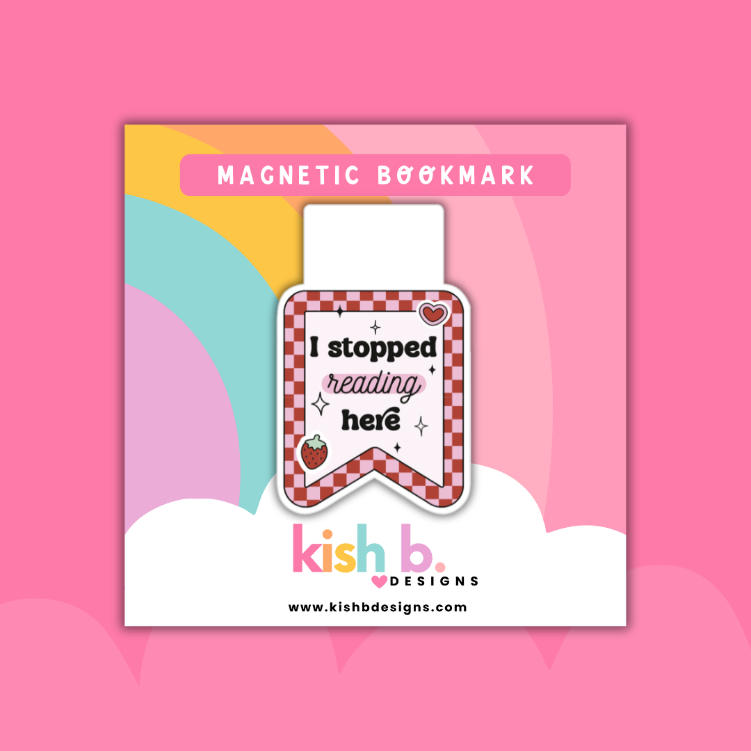 I Stopped Reading Here| Magnetic Bookmark