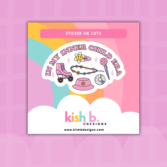 In My Inner Child Era | Sticker Die Cut