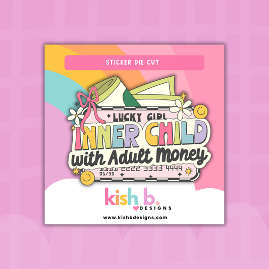 Inner Child with Adult Money | Sticker Die Cut