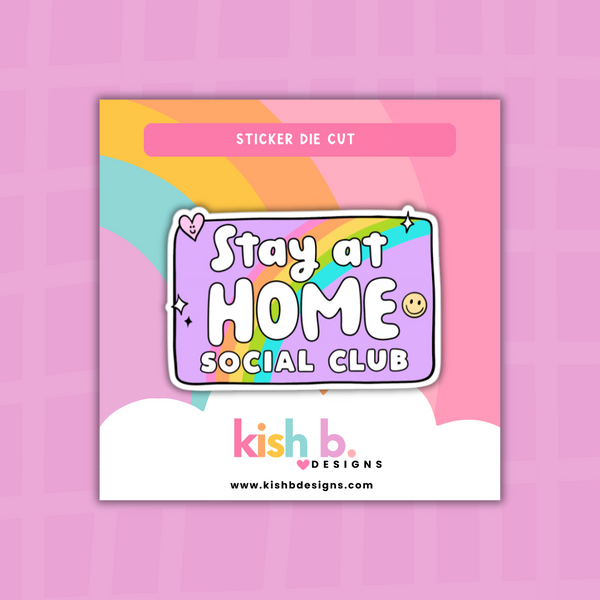 Stay at Home Social Club | Sticker Die Cut – Simply Me, Kish