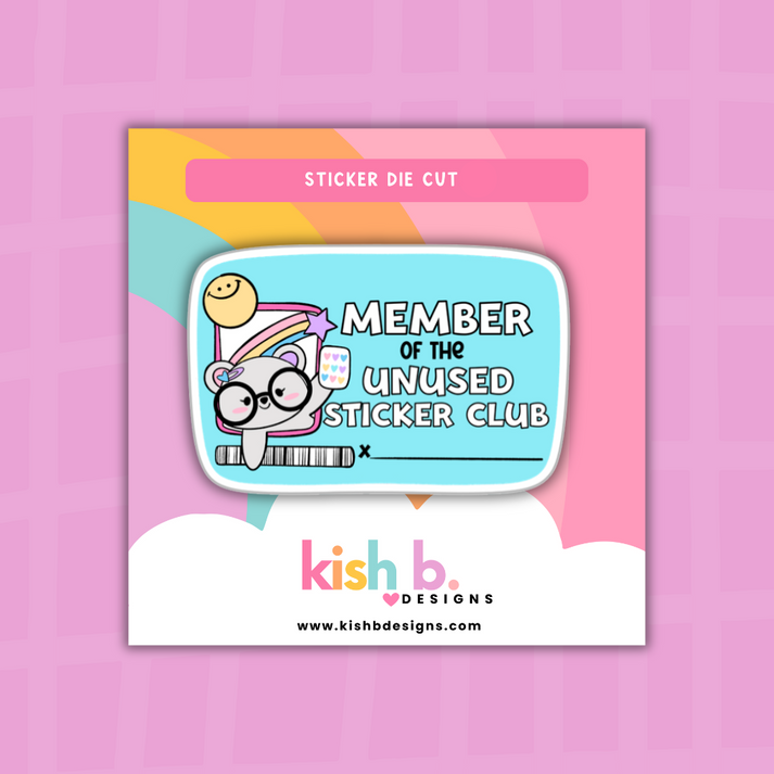Member of the Unused Sticker Club | Sticker Die Cut – Simply Me, Kish