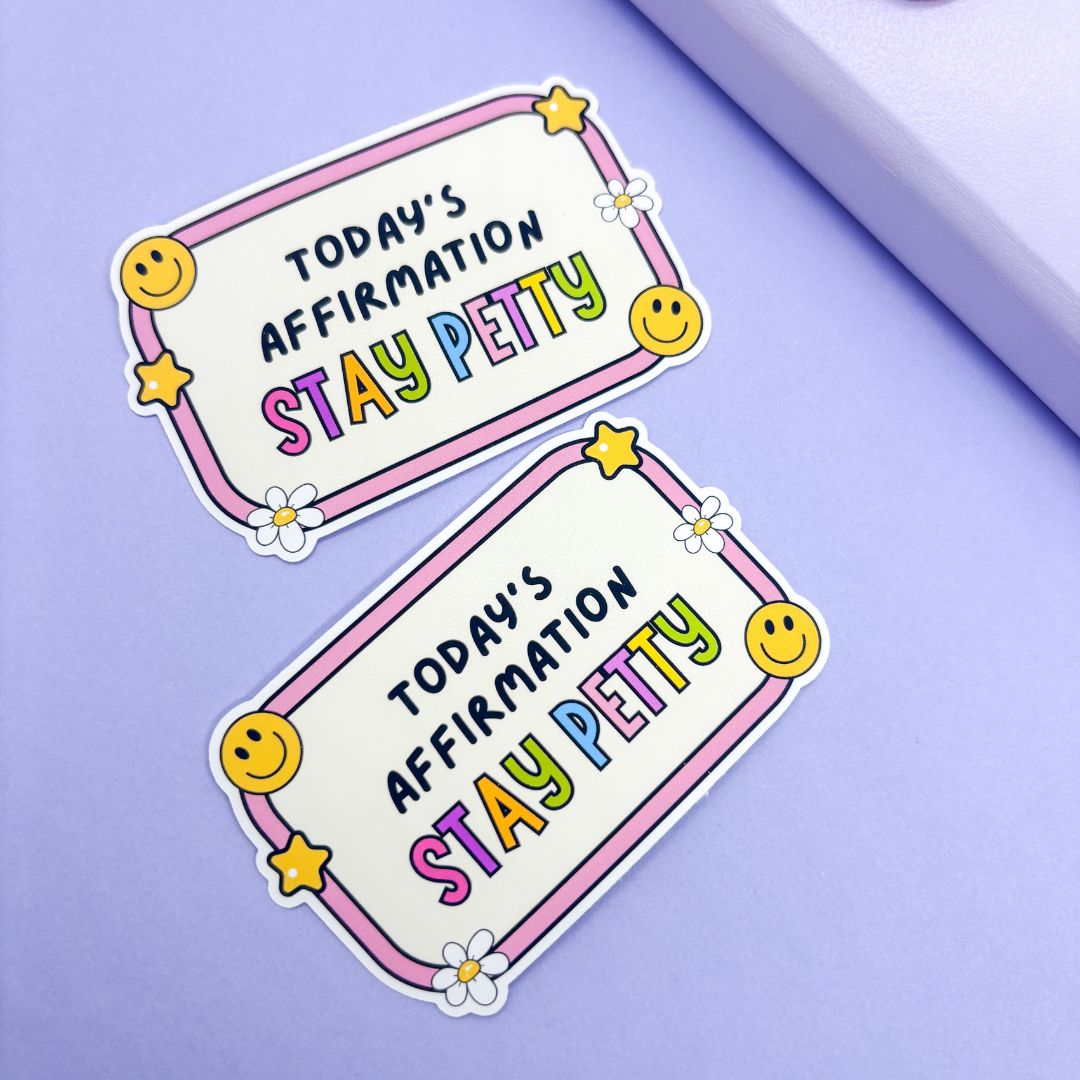 Stay Petty | Sticker Die Cut