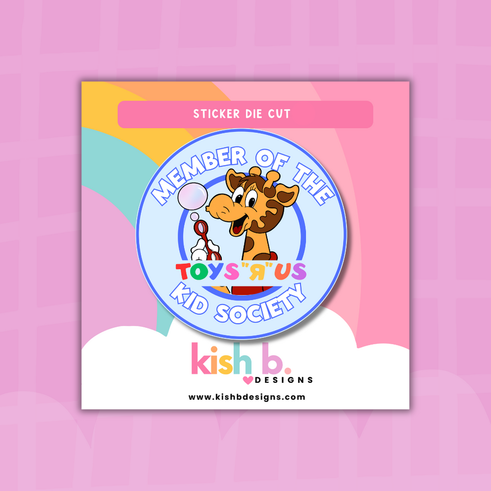 Member of the Toys R Us Kid Society | Sticker Die Cut – Simply Me, Kish